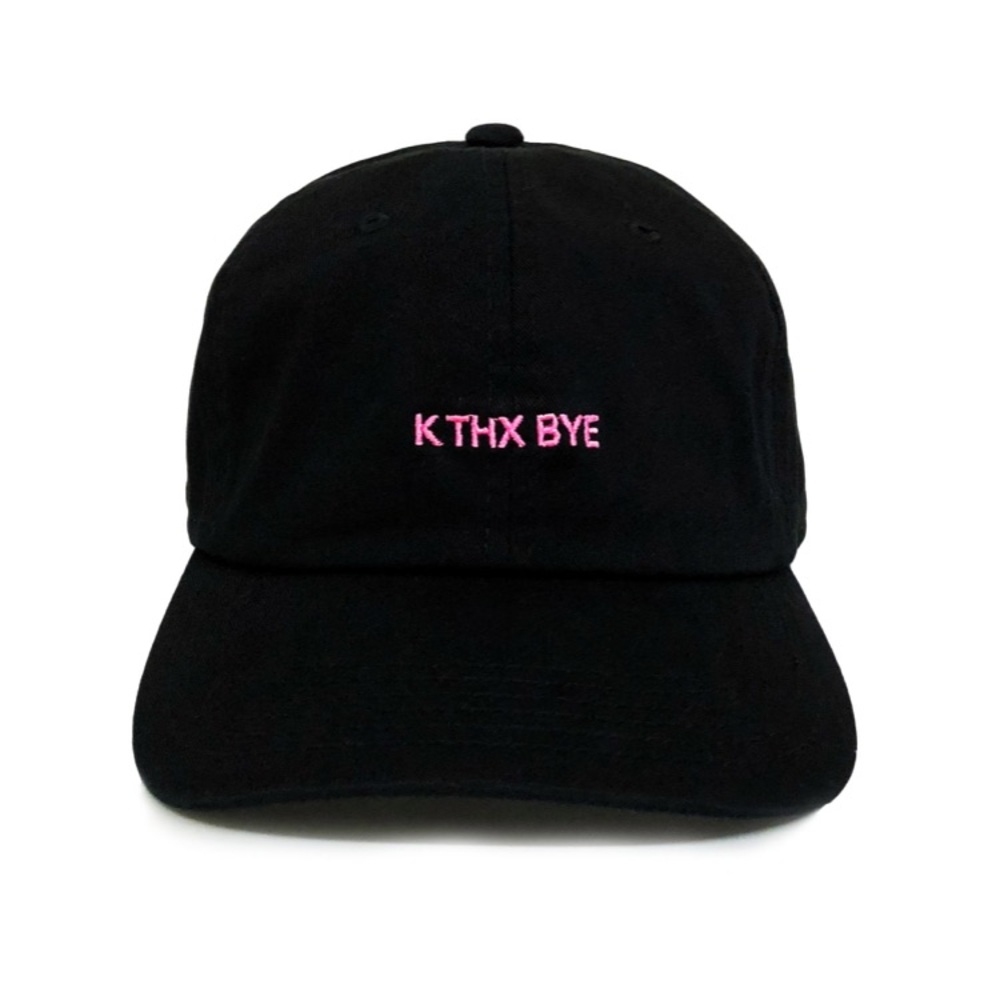 K THX BYE Dad Hat